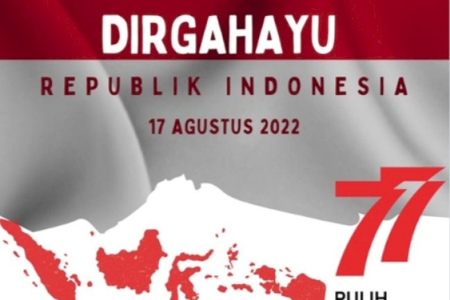 Dirgahayu Republik Indonesia  17 Agustus 2022