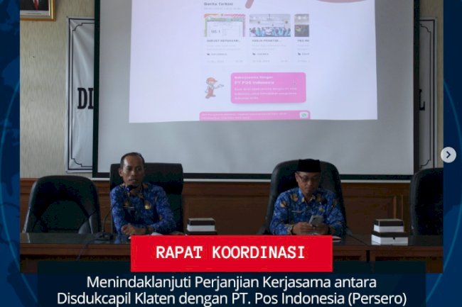 Rapat koordinasi tindaklanjut Perjanjian Kerjasama antara Dinas Kependudukan dan Pencatatan Sipil Kabupaten Klaten dengan PT. Pos Indonesia (Persero).