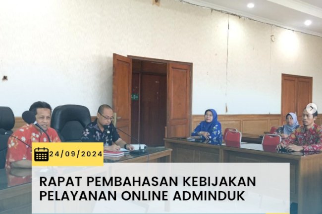 Dinas Dukcapil Klaten melaksanakan Rapat Pembahasan Kebijakan Pelayanan Online Adminduk.
