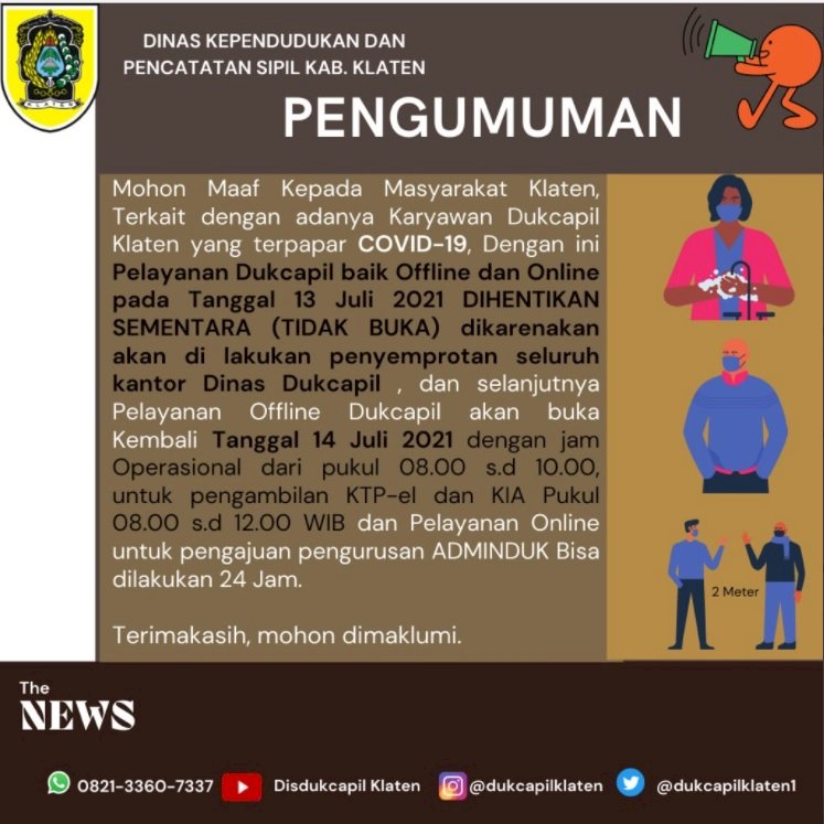 Pelayanan Dinas Dukcapil Klaten , 13 Juli 2021 Dihentikan Sementara (Tutup) dan dibuka kembali pada 14 Juli 2021.