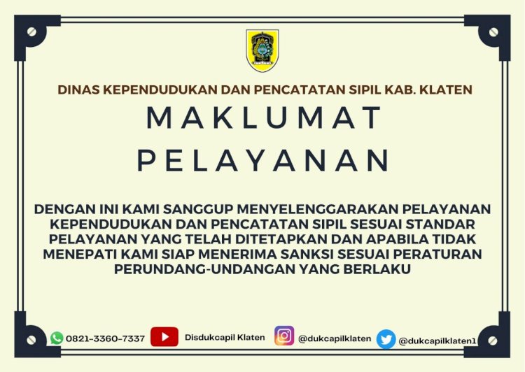 Maklumat Pelayanan Dinas Kependudukan dan Pencatatan Sipil Kabupaten Klaten.