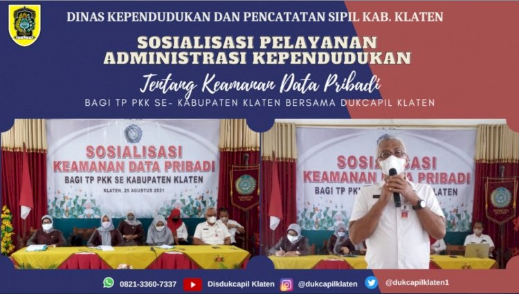 Sosialisasi Pelayanan Administrasi Kependudukan Tentang Keamanan Data  Pribadi - Bagi TP PKK se-Kabupaten Klaten.