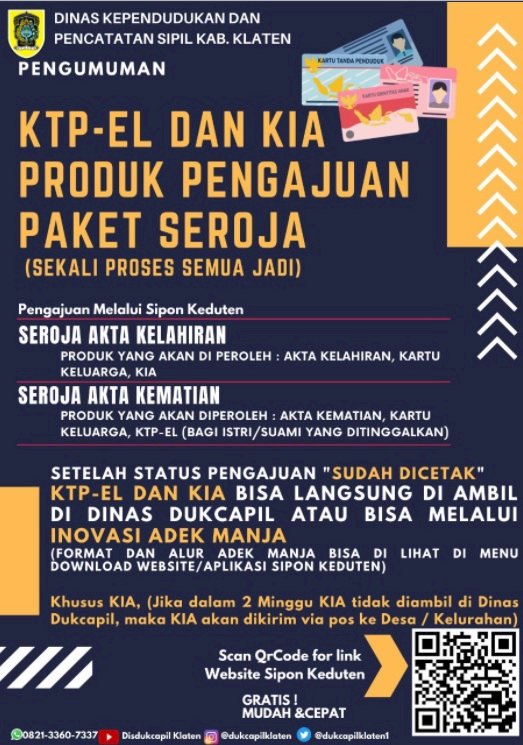 Pengajuan paket SEROJA Akta Kelahiran dan Akta Kematian Produk KTP -EL dan KIA sudah satu paket dan bisa di ambil di dinas langsung atau bisa melalui Inovasi ADEK Manja.
