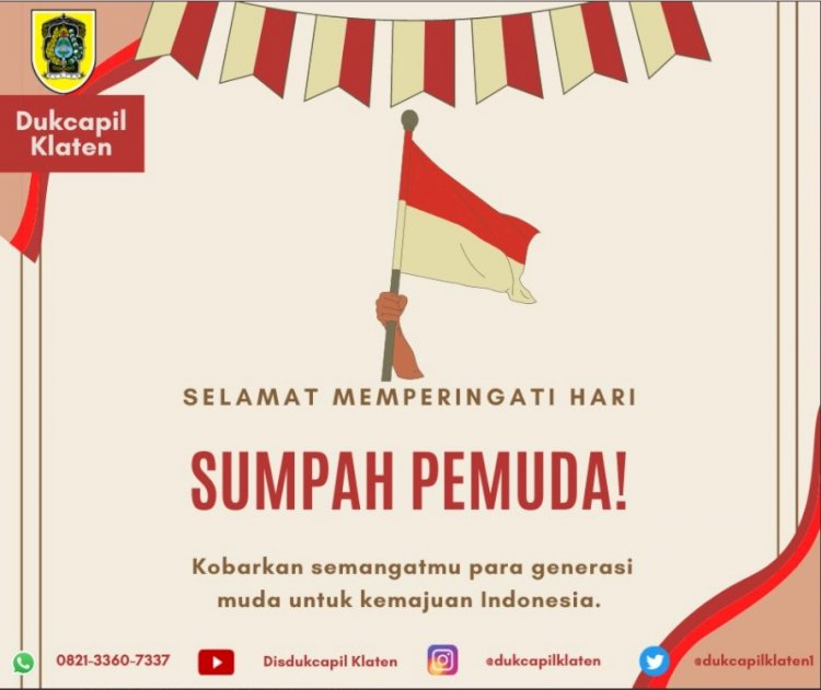 Selamat Memperingati Hari Sumpah Pemuda - “Kobarkan semangatmu para generasi muda untuk kemajuan Indonesia"