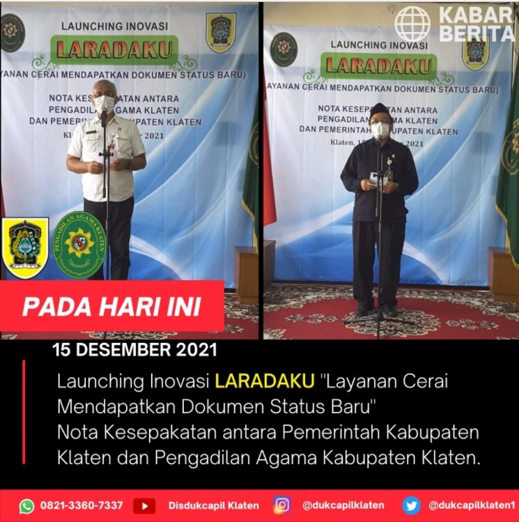 Launching Inovasi LARADAKU “Layanan Cerai Mendapatkan Dokumen Status Baru” Nota Kesepakatan antara Pemerintah Kabupaten Klaten dan Pengadilan Agama Kabupaten Klaten. Yang dilaksanakan pada hari ini tanggal 15 Desember 2021.