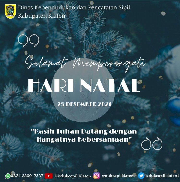 Selamat Memperingati Hari Natal 25 Desember 2021 bagi sobat Dukcapil yang merayakan.