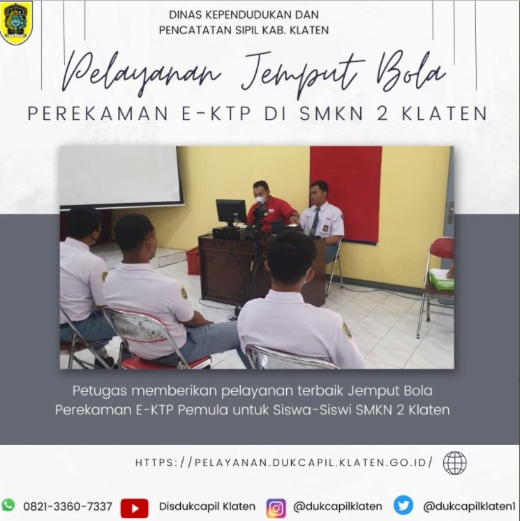 Pelaksanaan pelayanan Jemput Bola perekaman KTP-EL di sekolah SMKN 2 Klaten.