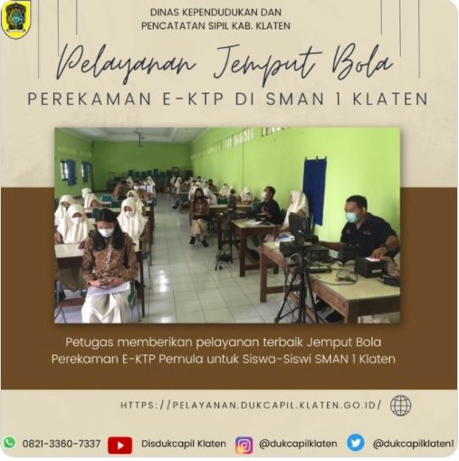 Pelaksanaan pelayanan Jemput Bola perekaman KTP-EL di SMAN 1 Klaten.