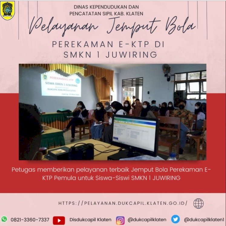 Pelaksanaan pelayanan Jemput Bola perekaman KTP-EL di sekolah SMKN 1 Juwiring.