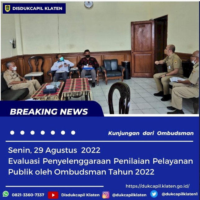 EVALUASI PENILAIAN PENYELENGGARAAN PELAYANAN PUBLIK DINAS DUKCAPIL KLATEN TAHUN 2022 OLEH OMBUDSMAN.