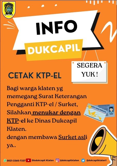 Bagi warga Klaten yang memegang Surket Pengganti KTP-EL silakan bisa menukarkan surket dengan KTP-EL di Dinas Dukcapil Klaten.