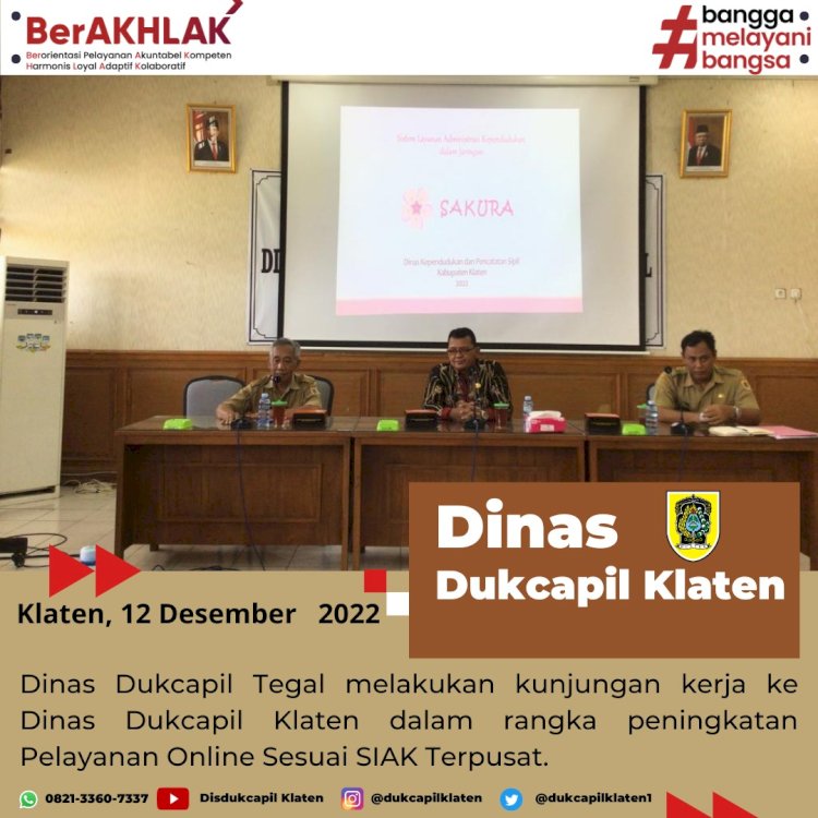 KUNJUNGAN KERJA DALAM RANGKA PENINGKATAN PELAYANAN ONLINE DINAS DUKCAPIL TEGAL.