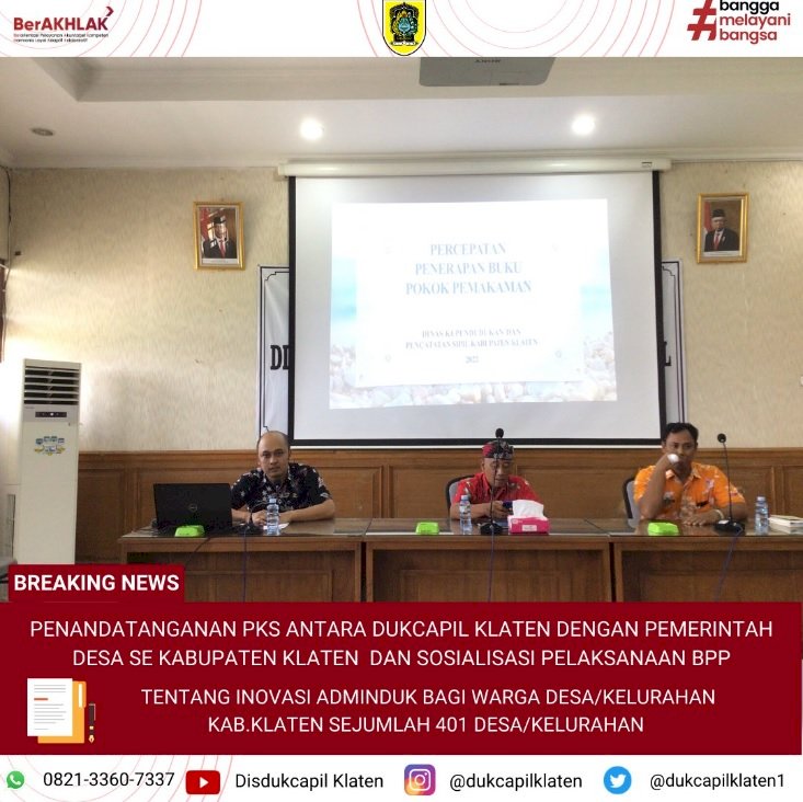 Penandatanganan PKS Disdukcapil Klaten  dengan Pemerintah Desa Se Kabupaten Klaten dan Sosialisasi Pelaksanaan BPP.