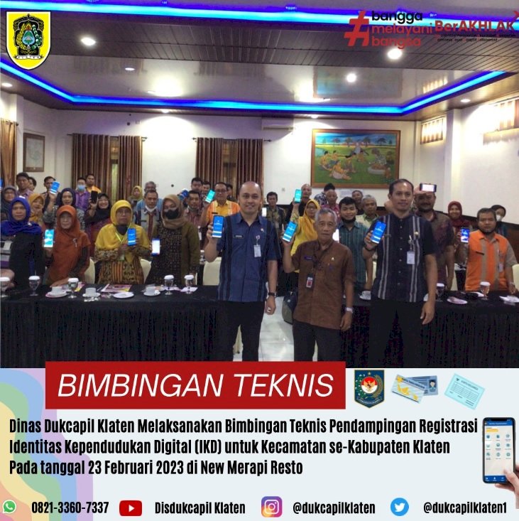 Disdukcapil Klaten melaksanakan Bimbingan Teknis Pendampingan Registrasi (IKD) di New Merapi Resto.