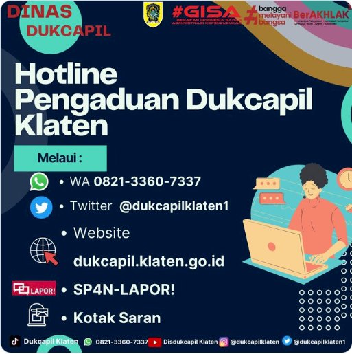 Hotline Pengaduan Dinas Dukcapil Klaten untuk menyampaikan Pengaduan/Saran/Kritik, Testimoni dan Konsultasi terkait persyaratan terkait layanan Dinas Dukcapil Klaten.