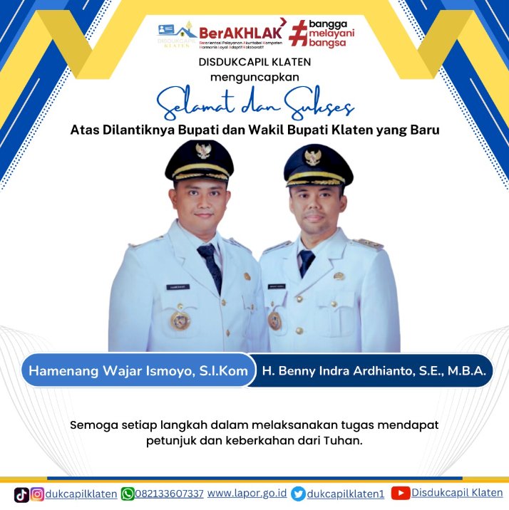 Selamat dan Sukses atas pelantikan Bapak Hamenang Wajar Ismoyo, S.I.Kom dan Bapak Benny Indra Ardhianto, S.E., M.B.A. sebagai Bupati dan Wakil Bupati Kabupaten Klaten 2025-2030.