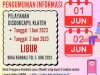Pengumuman Informasi terkait Libur Pelayanan Dukcapil Klaten, bahwa tanggal 1 dan 2 Juni 2023 Libur dan buka kembali pada tanggal 5 Juni 2023.