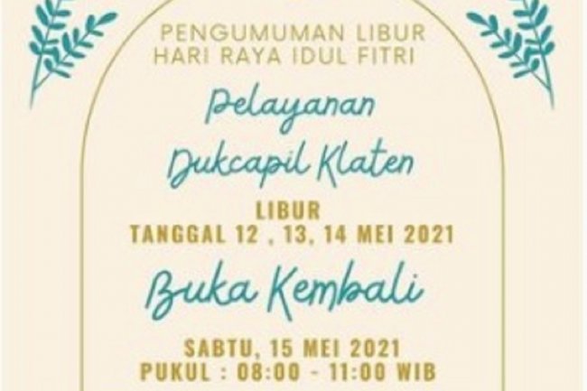 PENGUMUMAN LIBUR HARI RAYA IDUL FITRI PELAYANAN DISDUKCAPIL KLATEN