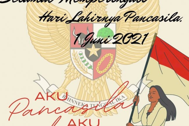 Selamat Memperingati Hari Lahirnya Pancasila 1 Juni 2021.