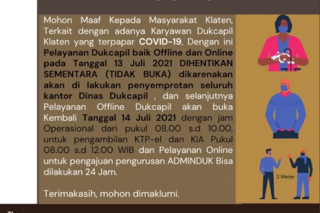 Pelayanan Dinas Dukcapil Klaten , 13 Juli 2021 Dihentikan Sementara (Tutup) dan dibuka kembali pada 14 Juli 2021.