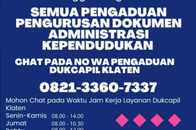 Mulai tanggal 5 Agustus 2021, semua pengaduan terkait pengurusan dokumen administrasi kependudukan mohon Chat wa pengaduan dengan nomor 0821-3360-7337.