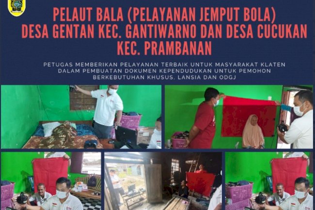 Pelaut Bala (Jemput Bola) yang dilakukan oleh Bapak Kabid dan Petugas Pelayanan DAFDUK  di Ds.Gentan Kec. Gantiwarno dan Ds.Cucukan Kec. Prambanan.