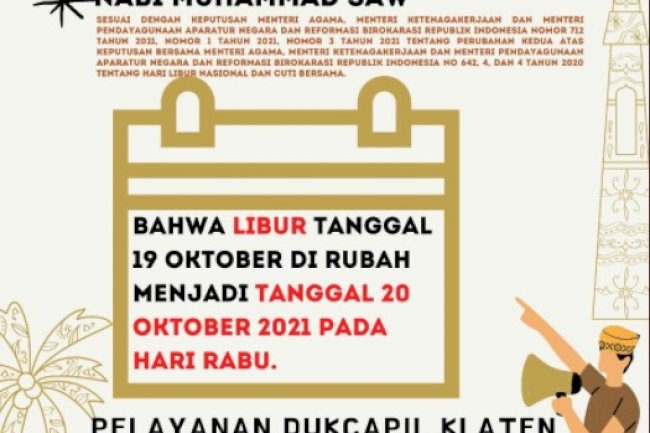 Pengumuman, Selasa 19 Oktober 2021 Dukcapil Klaten Tetap membuka pelayanan, karena libur nasional berubah menjadi hari Rabu Tanggal 20 Oktober 2021.