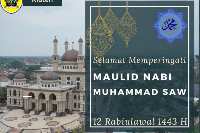 Dinas Kependudukan dan Pencatatan Sipil Kabupaten Klaten mengucapkan Selamat Memperingati Maulid Nabi Muhammad SAW 12 Rabiul Awal 1443 H.