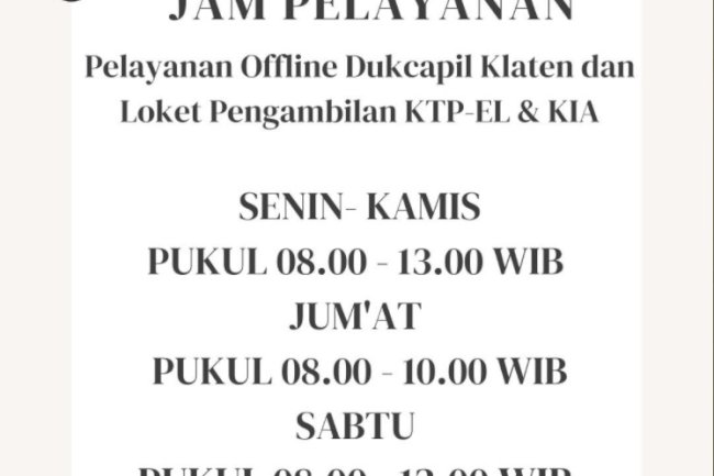 Perubahan jam Pelayanan Offline Dinas Dukcapil Klaten.