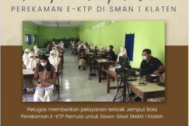 Pelaksanaan pelayanan Jemput Bola perekaman KTP-EL di SMAN 1 Klaten.