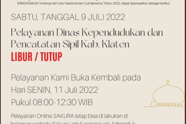 Pelayanan Dinas Dukcapil Klaten Libur pada hari Sabtu 9 Juli 2022.