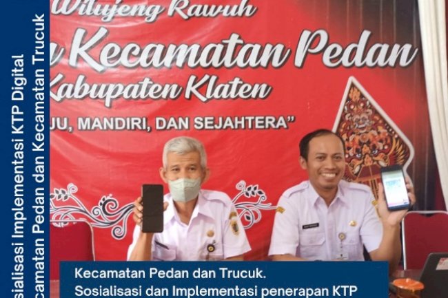 Sosialisasi implementasi KTP Digital seluruh pegawai dan Pejabat ASN Kecamatan Pedan dan Kecamatan Trucuk.