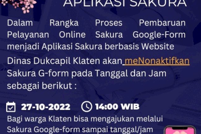 Pengajuan online Sakura Google Form pada tanggal 27  Oktober 2022 telah dinonAktifkan dalam rangka proses pembaruan Pelayanan Online Sakura.