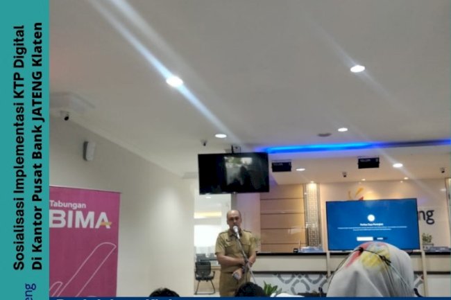 Sosialisasi implementasi KTP Digital di Kantor Pusat Bank Jateng Klaten.