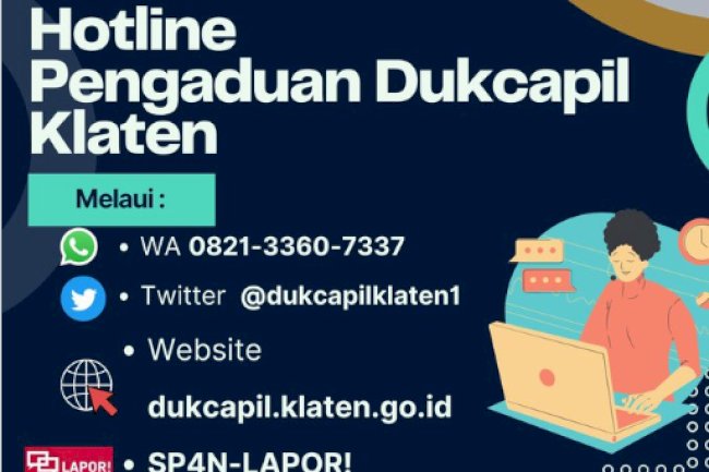 Hotline Pengaduan Dinas Dukcapil Klaten untuk menyampaikan Pengaduan/Saran/Kritik, Testimoni dan Konsultasi terkait persyaratan terkait layanan Dinas Dukcapil Klaten.