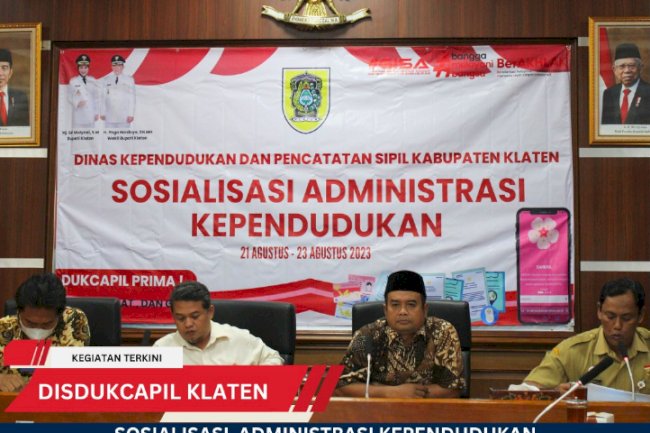 Dinas Kependudukan dan Pencatatan Sipil Kabupaten Klaten Laksanakan Sosialisasi Administrasi Kependudukan.