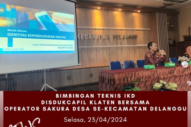 Sosialisasi peningkatan cakupan registrasi Identitas Kependudukan Digital (IKD) di Kecamatan Delanggu.