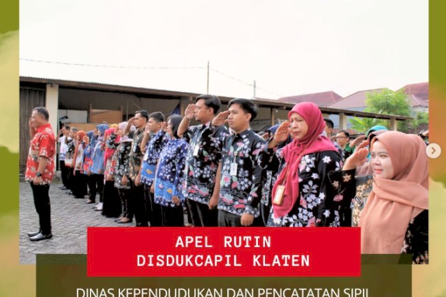 Dinas Kependudukan dan Pencatatan Sipil Kabupaten Klaten laksanakan Apel Pagi.