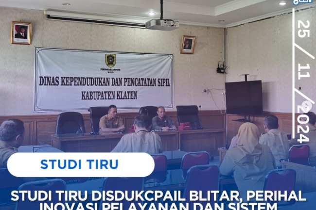 Disdukcapil Kabupaten Blitar melaksanakan kunjungan studi tiru di Dinas Kependudukan dan Pencatatan Sipil Kabupaten Klaten.