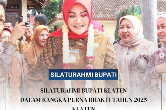 Silaturahmi Bupati Klaten dalam Rangka Purna Bhakti Tahun 2025.