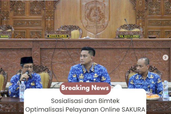 Sosialisasi dan Bimtek Optimalisasi Pelayanan Online SAKURA.