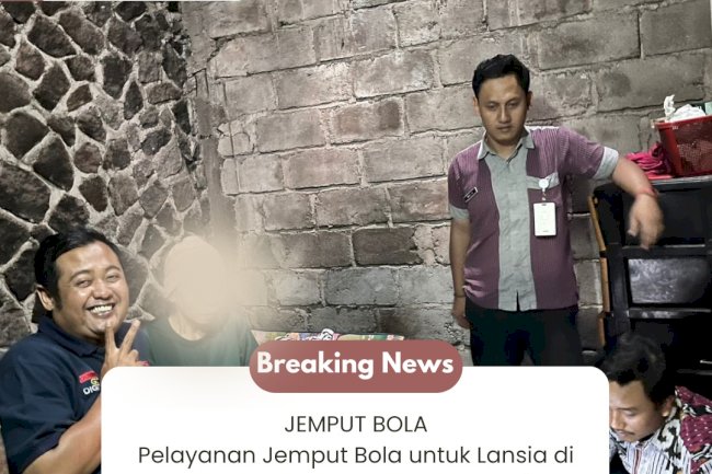 Pelayanan JEMPUT BOLA LANSIA