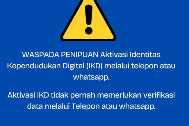 Waspada Penipuan mengatasnamakan aktivasi IKD