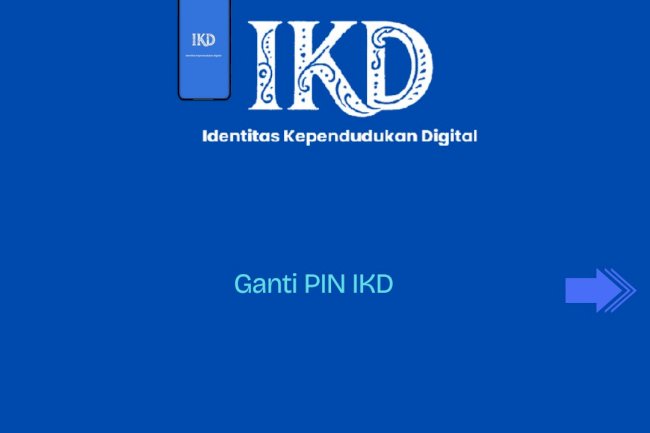 CARA MENGGANTI PIN IDENTITAS KEPENDUDUKAN DIGITAL (IKD)