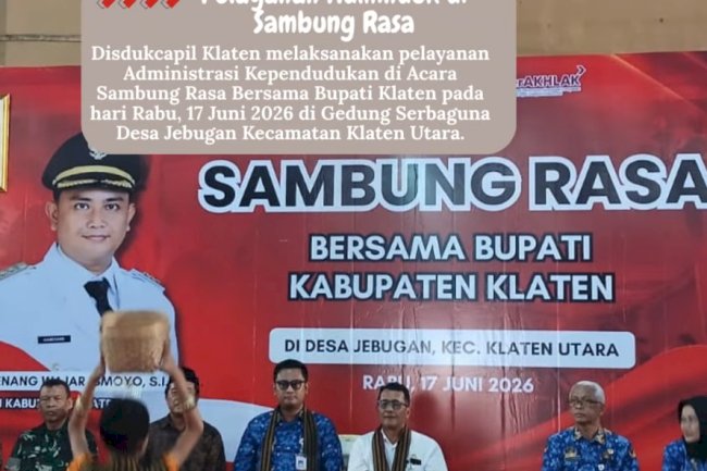 Disdukcapil Klaten melaksanakan pelayanan Administrasi Kependudukan di Sambung Rasa Bersama Bupati Klaten