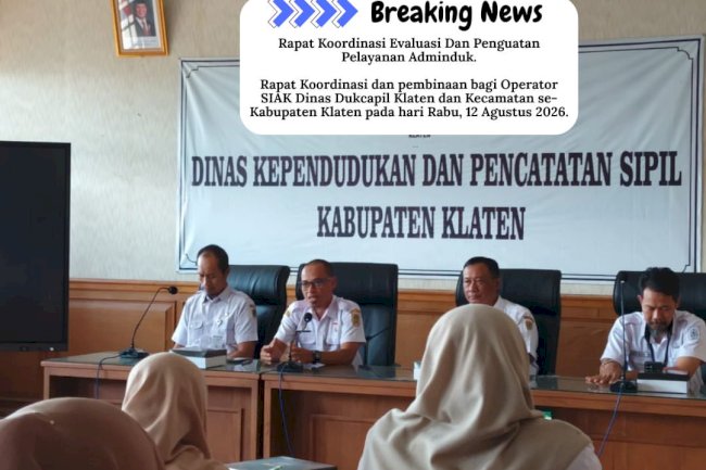  RAPAT KOORDINASI, EVALUASI & PENGUATAN PELAYANAN ADMINDUK
