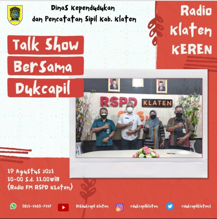 Talk Show bersama Disdukcapil Klaten di Radio Klaten Keren ( RSPD ) tanggal 19 Agustus 2021 jam 10.00 s.d. 11.00 WIB.