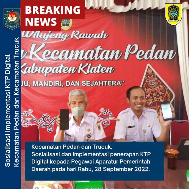 Sosialisasi implementasi KTP Digital seluruh pegawai dan Pejabat ASN Kecamatan Pedan dan Kecamatan Trucuk.