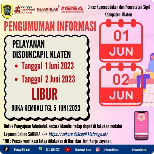 Pengumuman Informasi terkait Libur Pelayanan Dukcapil Klaten, bahwa tanggal 1 dan 2 Juni 2023 Libur dan buka kembali pada tanggal 5 Juni 2023.