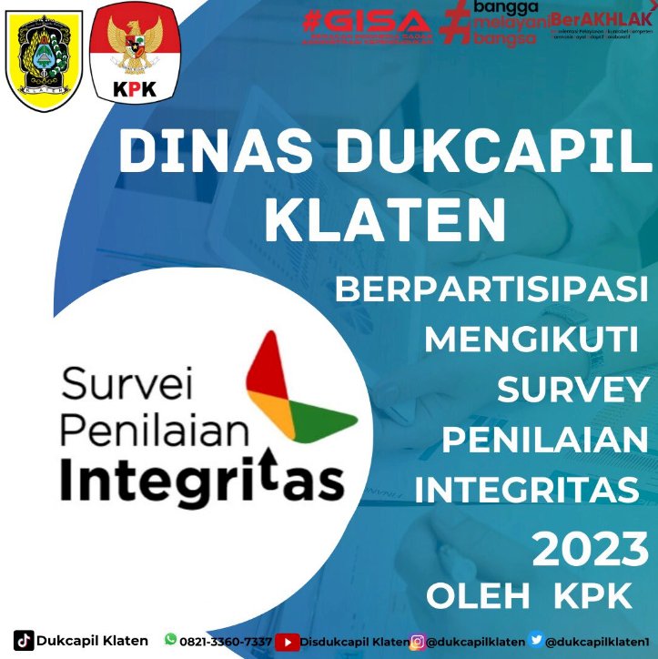 Dinas Dukcapil Klaten ikut berpartisipasi mengikuti SPI (Survey Penilaian Integritas) Tahun 2023 by KPK RI. 
